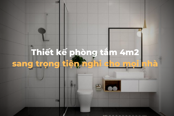 Phòng tắm 4m2 tiện nghi: Không gian nhỏ nhưng đầy đủ tiện nghi chắc chắn sẽ khiến bạn hài lòng. Với những bố trí thông minh và sáng tạo, phòng tắm 4m2 của bạn sẽ trở nên tiện ích và đáp ứng được mọi nhu cầu của bạn.